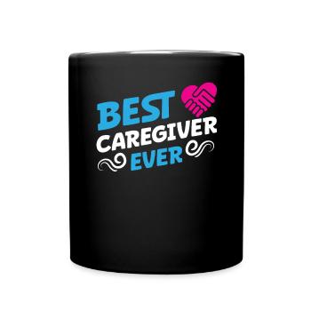 Geriatric Nurse Best Caregiver Ever Caregiver Caregiver Nursing - Full Colour Mug - black - Front