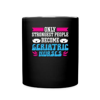 Altenpfleger Strongest Become Geriatric Nurses - Full Colour Mug - black - Front