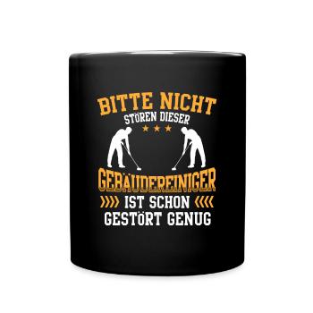 Den Gebäudereiniger nicht stören Fensterputzer - Tasse einfarbig - Schwarz - Vorne