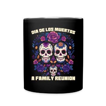 Dia De Los Muertos Sugar Skull Mexikanischer Feiertag - Tasse einfarbig - Schwarz - Vorne