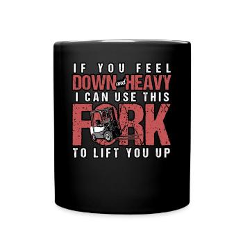 If You Feel Down And Heavy I Can Use This Fork - Full Colour Mug - black - Front