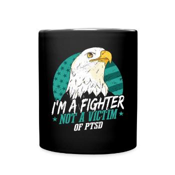 I Am A Fighter | PTSD Awareness | PTSD Warrior - Full Colour Mug - black - Front