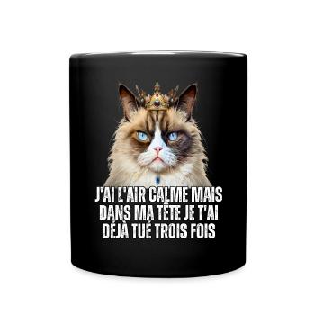 J'ai l'air calme mais dans ma tête je t'ai tué - Mug uni - noir - Devant