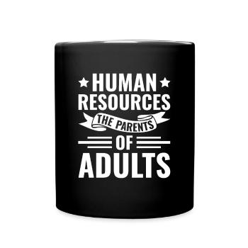 Human Resources The Parents of Adults - HR - Full Colour Mug - black - Front