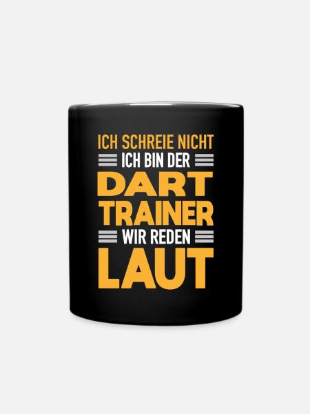 Dart Trainer Werden Laut Dart Coach Geschenk - Tasse einfarbig - Schwarz