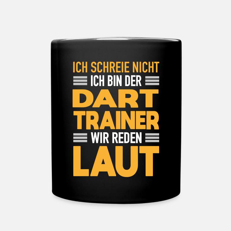 Dart Trainer Werden Laut Dart Coach Geschenk - Tasse einfarbig - Schwarz