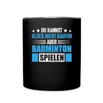 Badmintonspieler Glück Kaufen Badminton Geschenk - Tasse einfarbig - Schwarz - Vorne