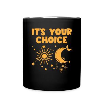 Astrologie Its Your Choice Esoterik Zeichen - Tasse einfarbig - Schwarz - Vorne