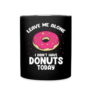 Leave me alone donuts design - Full Colour Mug - black - Front