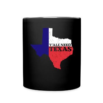 Vous avez tous besoin du Texas - Mug uni - noir - Devant