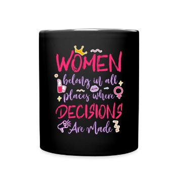Feminist Women Belong In All - Tasse einfarbig - Schwarz - Vorne