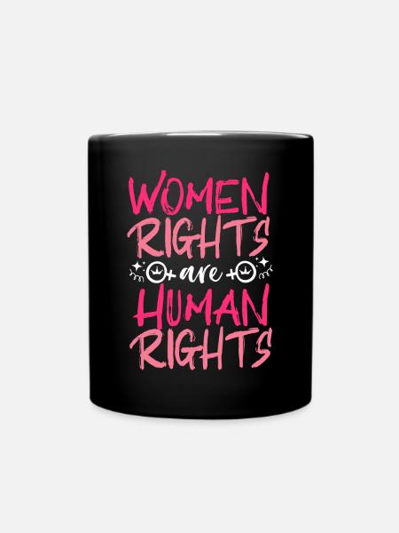 Feminist Women's Rights Are Human - Tasse einfarbig - Schwarz