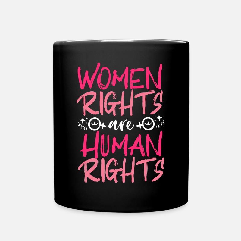Feminist Women's Rights Are Human - Tasse einfarbig - Schwarz