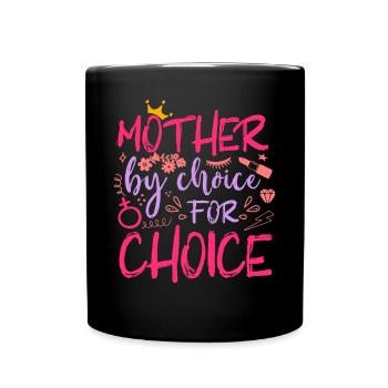 Feminist Mother By Choice For - Tasse einfarbig - Schwarz - Vorne