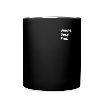 Single Sexy Frei Stolz Flirten Trennung Liebe Solo - Tasse einfarbig - Schwarz - Vorne