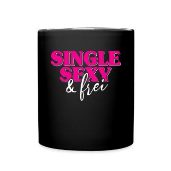 Single Sexy Frei Stolz Flirten Trennung Liebe Solo - Tasse einfarbig - Schwarz - Vorne