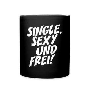 Single Sexy Frei Stolz Flirten Trennung Liebe Solo - Tasse einfarbig - Schwarz - Vorne