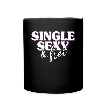 Single Sexy Frei Stolz Flirten Trennung Liebe Solo - Tasse einfarbig - Schwarz - Vorne