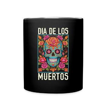 Dia de los Muertos Sugar Skull Mexikanischer Feiertag - Tasse einfarbig - Schwarz - Vorne