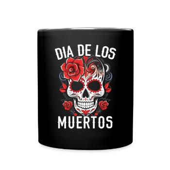 Dia de los Muertos Sugar Skull Mexikanischer Feiertag - Tasse einfarbig - Schwarz - Vorne