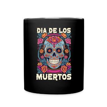 Dia de los Muertos Sugar Skull Mexikanischer Feiertag - Tasse einfarbig - Schwarz - Vorne