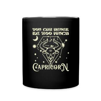 Astrology Never Too Much Capricorn Esotericism - Full Colour Mug - black - Front