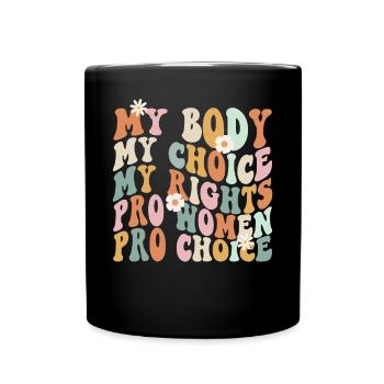 Féministe Mon corps Mon choix Mon - Mug uni - noir - Devant