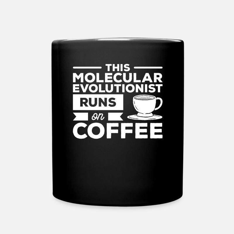 Dieser molekulare Evolutionist ernährt sich von Kaffee - Tasse einfarbig - Schwarz