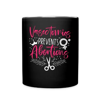 Feminist Vasectomies Prevents - Full Colour Mug - black - Front