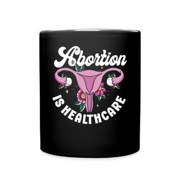 Feminist Abortion Is Healthcare - Full Colour Mug - black - Front
