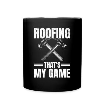 Roofing That's My Game - Roofer Worker - Tasse einfarbig - Schwarz - Vorne
