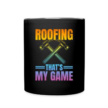 Roofing That's My Game - Roofing Roofer Worker - Tasse einfarbig - Schwarz - Vorne