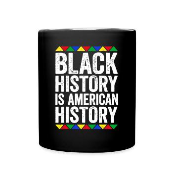 Schwarze Geschichte ist amerikanische Geschichte - Tasse einfarbig - Schwarz - Vorne