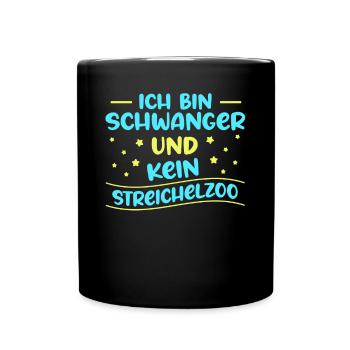 Ich bin schwanger und kein Streichelzoo - Tasse einfarbig - Schwarz - Vorne
