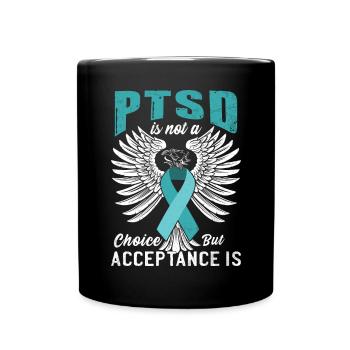 PTSD Is Not A Choice - Full Colour Mug - black - Front