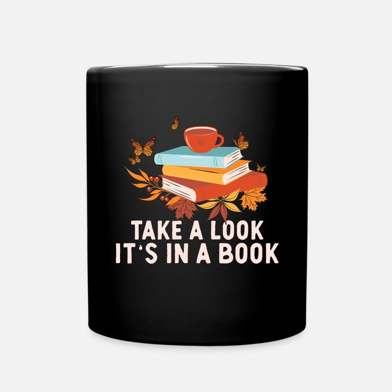 Take A Look Its In A Book Reading Quotes - Full Colour Mug - black