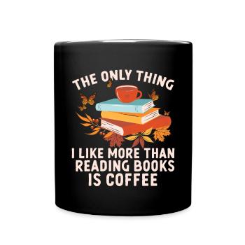 La seule chose que j’aime plus que les livres - Mug uni - noir - Devant