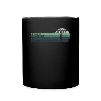 Support Your Local Pole Dancer - - Full Colour Mug - black - Front