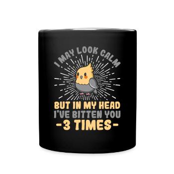 May Look Calm Bitten You - Cockatiel - Full Colour Mug - black - Front