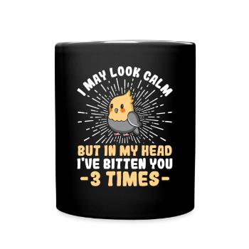 May Look Calm Bitten You - Cockatiel - Full Colour Mug - black - Front