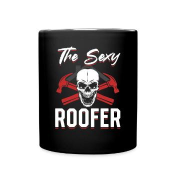 The Sexy Roofer - Roofing Contractor Roof Worker - Tasse einfarbig - Schwarz - Vorne