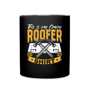 This Is My Crazy Roofer Shirt Roofing Crazy Roofer - Full Colour Mug - black - Front