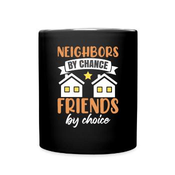 Nachbarschaft der Nachbarschaft - Tasse einfarbig - Schwarz - Vorne