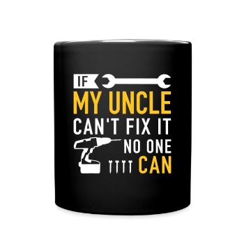 Wenn mein Onkel es nicht reparieren kann, kann es niemand - Tasse einfarbig - Schwarz - Vorne
