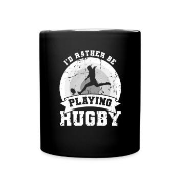 Ich würde lieber Rugby spielen - Tasse einfarbig - Schwarz - Vorne
