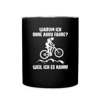 Radfahrer Spruch Warum Ich Ohne Akku Fahre Fahrrad - Tasse einfarbig - Schwarz - Vorne