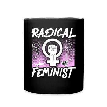 Feminist Radical Feminist - Tasse einfarbig - Schwarz - Vorne