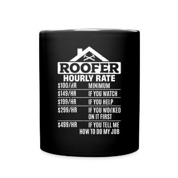Roofer Hourly Rate - Funny Roofing Roofer Hourly R - Full Colour Mug - black - Front