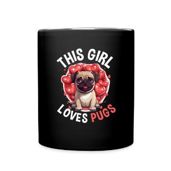 Pug Dog Breed Pet - Cette fille aime les carlins - Mug uni - noir - Devant