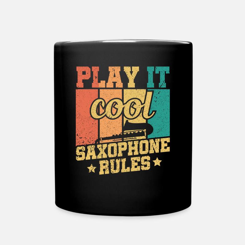 Play it Cool Saxophone Rules - Jazz Musiker - Tasse einfarbig - Schwarz